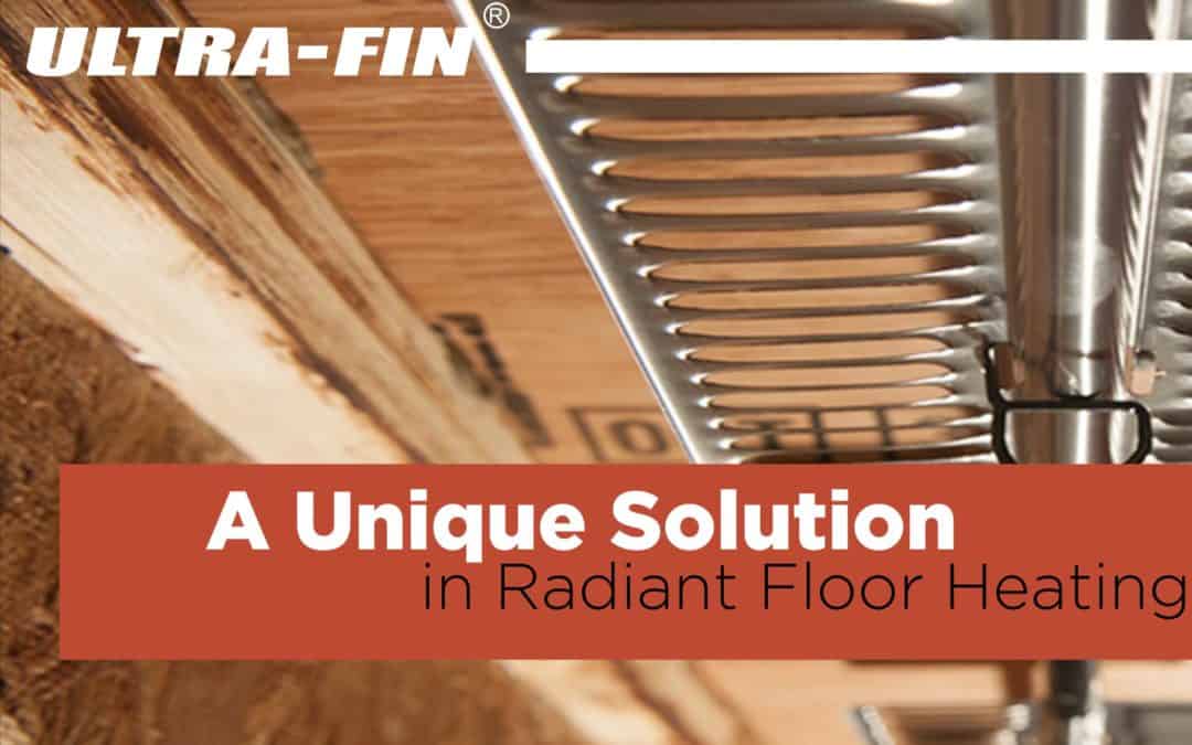 A Unique Solution in Radiant Floor Heating